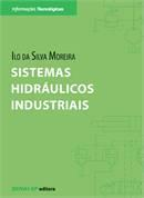 Sistemas Hidraulicos Industriais Este livro pretende ser um manual que objetiva esclarecer as particularidades dos sistemas hidráulicos industriais em suas