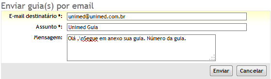 Enviar a guia por e-mail Esta opção permite enviar a guia de solicitação via e-mail para o beneficiário.