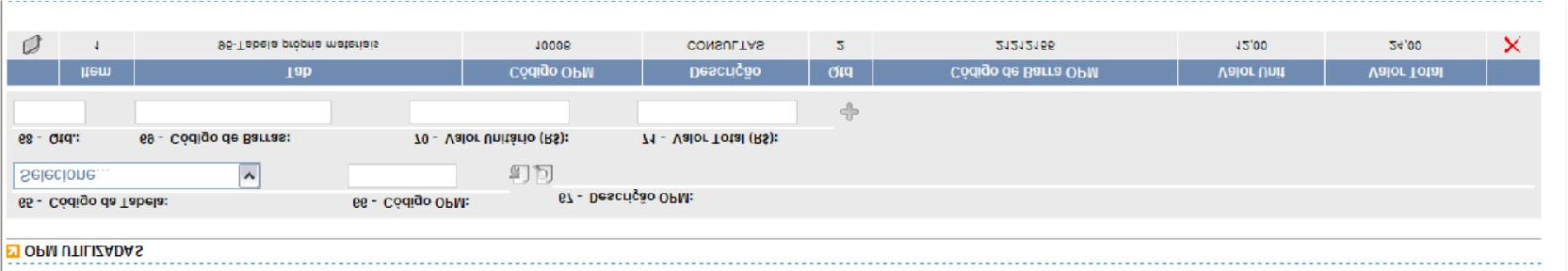 Legenda OPM Utilizadas: CAMPO Nº. NOME DO CAMPO DESCRIÇÃO PREENCHIMENTO 65 Código da Tabela Código da tabela de OPMs. Escolher de acordo com a lista.