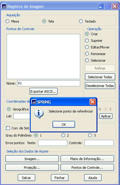Abrirá uma mensagem pedindo para selecionar o ponto de controle (ponto que corresponde a mesma feição na imagem de ajuste e de