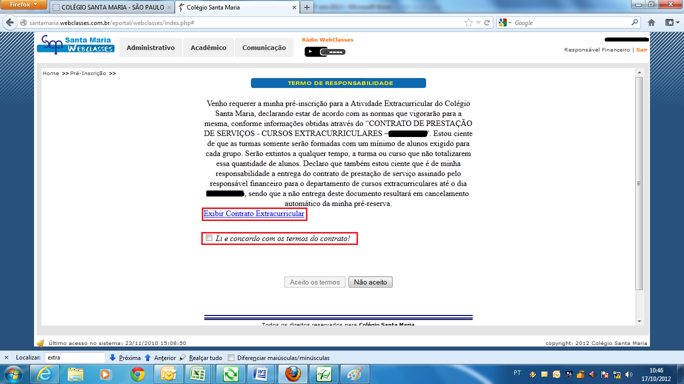 - Figura 7: Depois de realizada a inscrição, será apresentado o termo de responsabilidade, afirmando que a família está ciente do conteúdo do Contrato de Prestação de Serviços Extracurriculares.