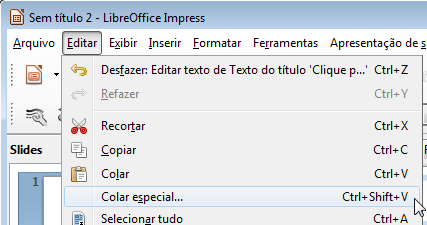 MENU EDITAR >>> LOCALIZAR (CTRL+F) Encontramos também opções de localizar, neste caso será disponibilizado o painel