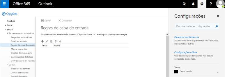 A seguir clique na opção Regras de caixa de entrada e clique no símbolo de + para criar nova regra: No campo Nome identifique com a seguinte regra: Cópia