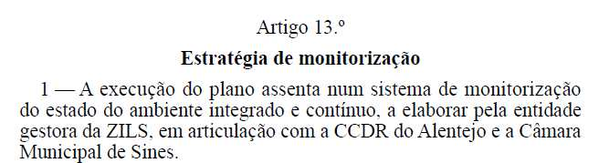 PMZILS Decorre do Plano de Urbanização da Zona Industrial e Logística de Sines (publicado em 7 de novembro de 8) (nota: a CCDR integrava na altura a componente de gestão de recursos hídricos)