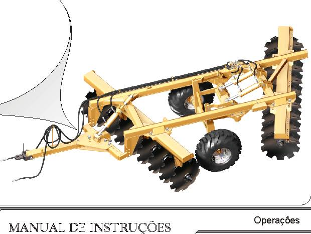 NGULÇÃO E FIXÇÃO DS POSIÇÕES DE TRBLHO Observar que o terreno gradeado deve estar sempre do lado esquerdo do operador (lado fechado da grade).