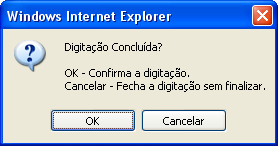 Ao selecionar o item, serão disponibilizadas as opções: : retorna à tela anterior, cancelando qualquer alteração que tenha sido efetuada; : retorna à tela anterior, confirmando qualquer alteração que