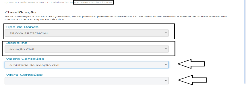 11 Ao clicar em Inicializar, será aberta a tela Criar Questão. Primeiramente, confirme o ID da encomenda, o tipo de banco e o nome da disciplina.