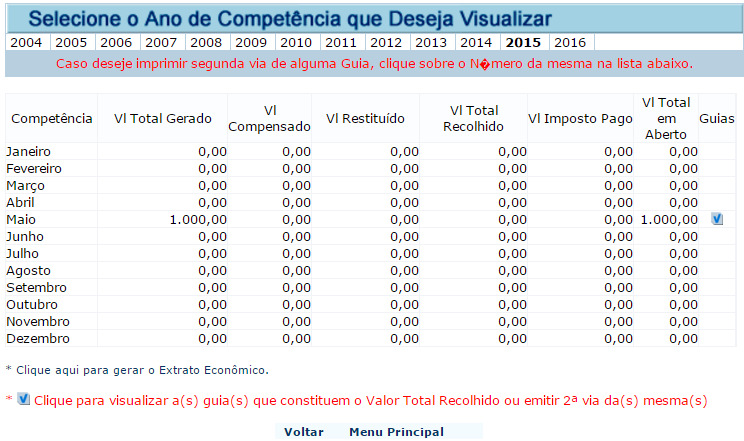 Conta Corrente e 2ª Via (s) Opção destinada à consulta e impressão da 2ª via da guia.