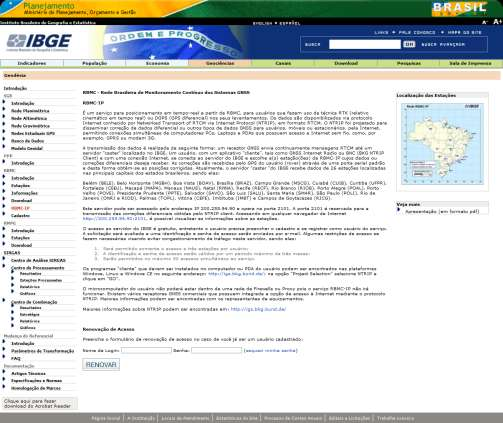 RBMC-IP Acesso direto e gratuito http://200.255.94.90:2101/ Necessita cadastro na página do serviço http://www.ibge.gov.