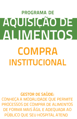 1. Disponibilidade e Acesso a alimentos adequados e saudáveis Com o PAA Compra Institucional as entidades, como HOSPITAIS públicos ou privados 100% SUS que compram alimentos com recursos financeiros