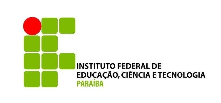 MINISTÉRIO DA EDUCAÇÃO SECRETARIA DA EDUCAÇÃO PROFISSIONAL E TECNOLÓGICA INSTITUTO FEDERAL DE EDUCAÇÃO, CIÊNCIA E TECNOLOGIA DA PARAÍBA PROJETO PEDAGÓGICO DO CURSO NOME DO CURSO