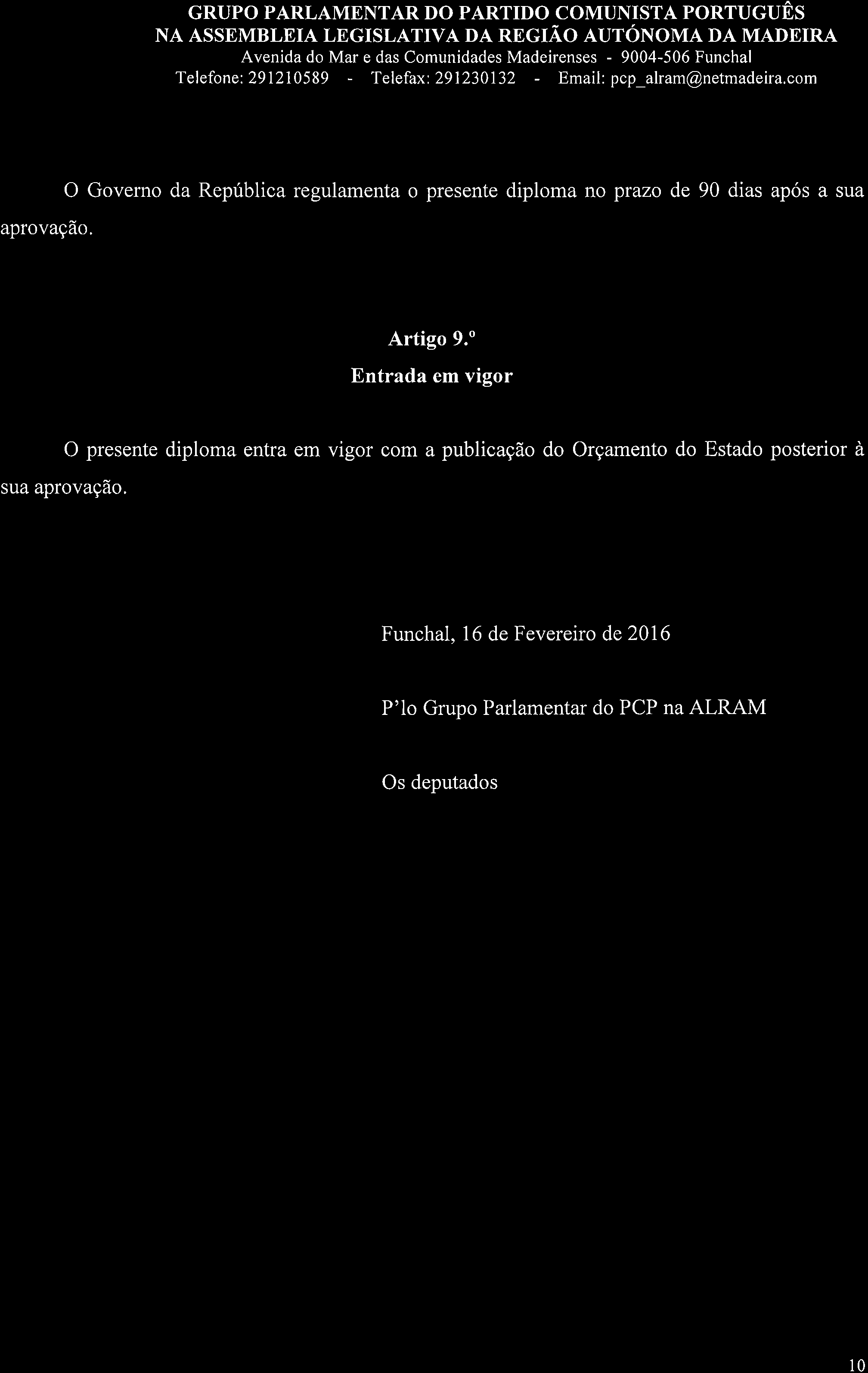 GRUPO PARLAMENTAR DO PARTIDO COMUNISTA PORTUGUÊS NA ASSEMBLEIA LEGISLATIVA DA REGI,Ã.