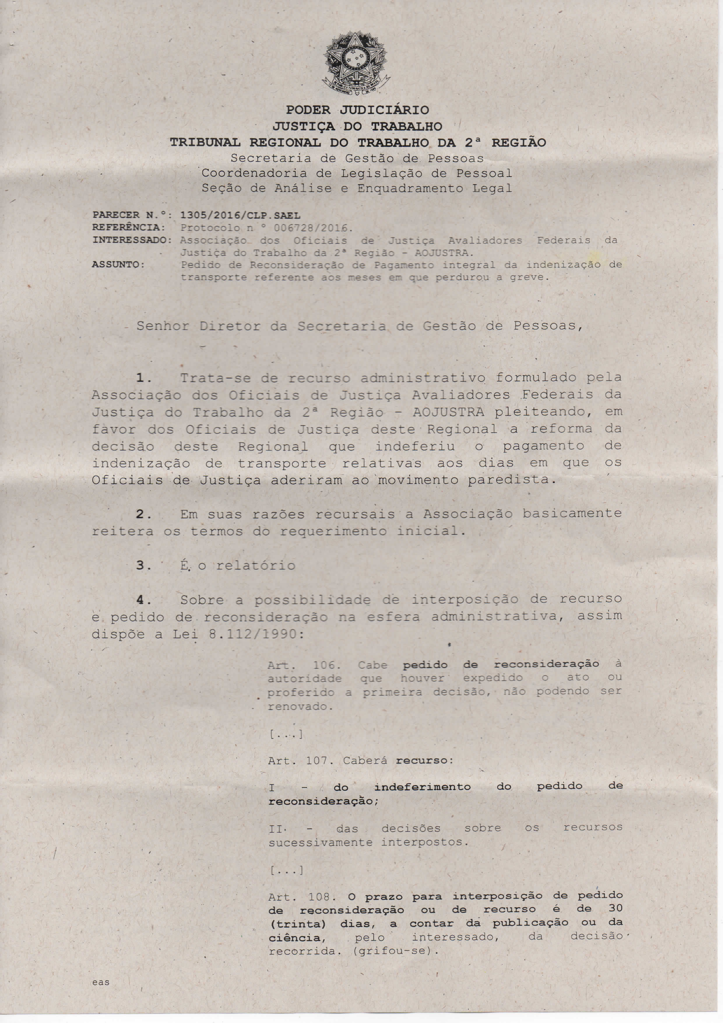 PODER JUDICIÁRIO Secretaria de Gestão de Pessoas PARECER N. : 1305/2016/CLP.SAEL REFERÊNCIA: Protocolo n 006-728/2016.