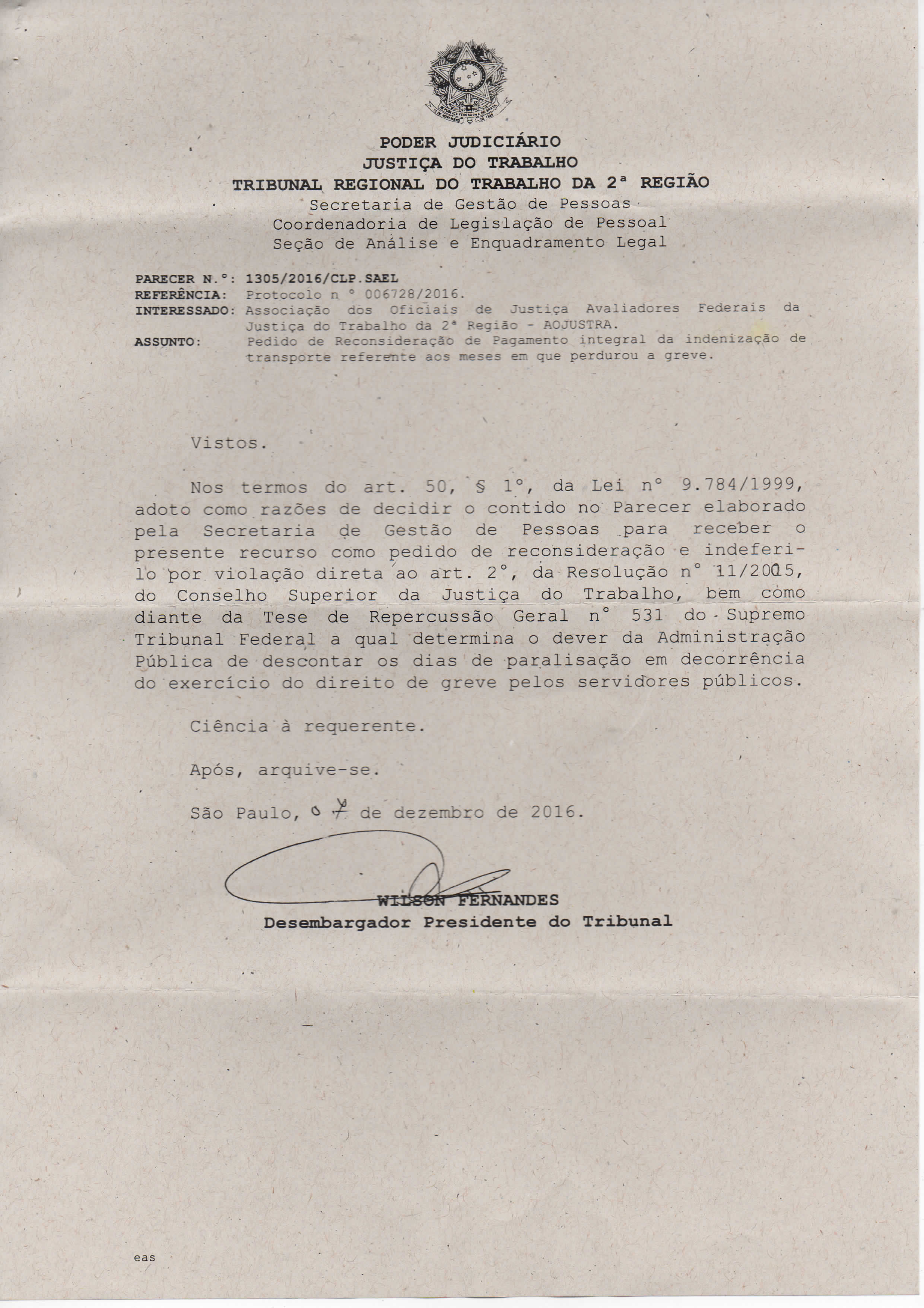 PODER JUDICIÁRIO Secretaria de Gestão de Pessoas,. PARECER N. : 1305/2016/CLP.SAEL REFERÊNCIA: Protocclc n " 006728/2016. Justiça dc Trabalho da 2' Região - AOJUSTRA.