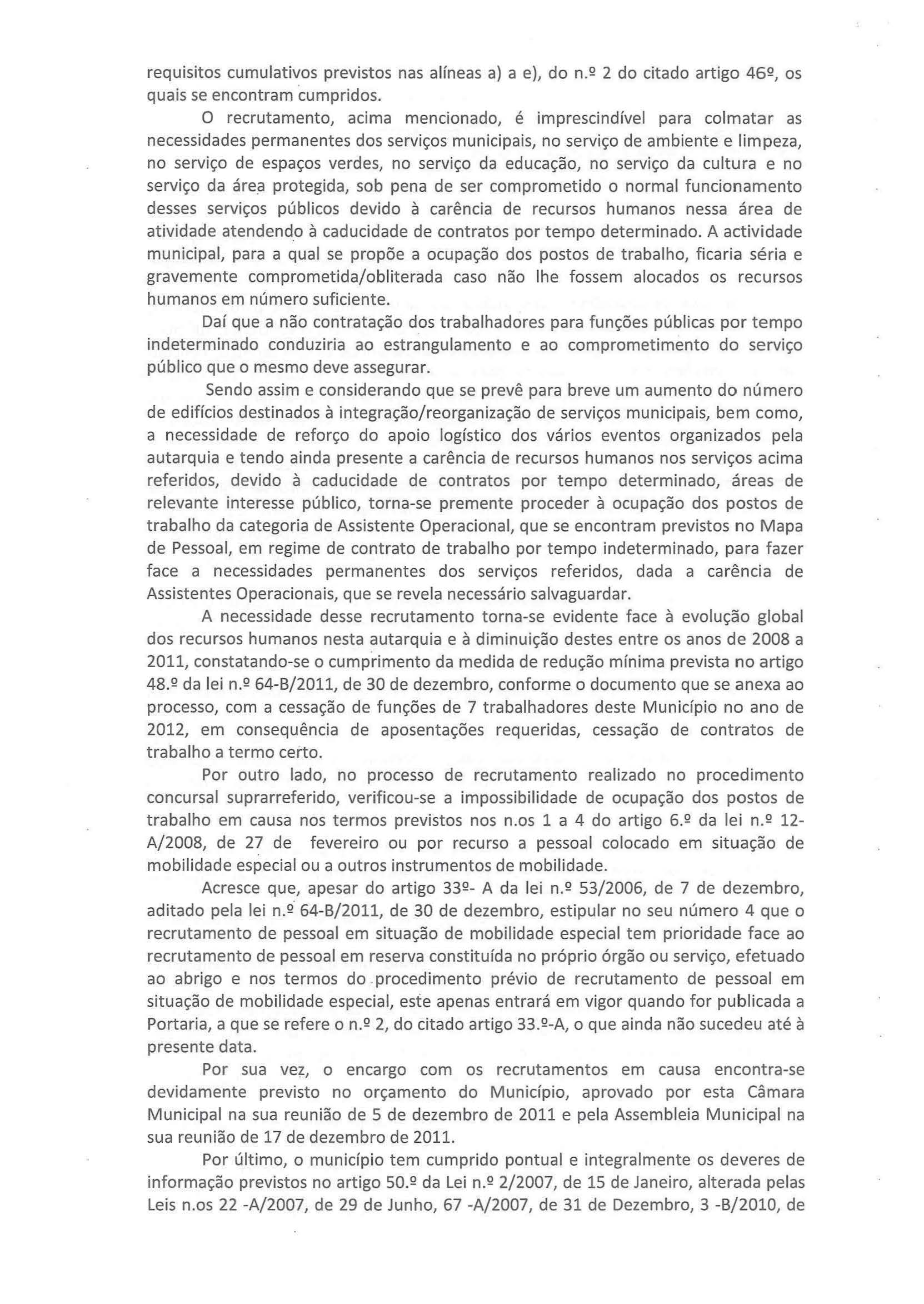 requisites cumulativos previstos nas alfneas a) a e), do n.q 2 do citado artigo 46Q, os quais se encontram cumpridos.