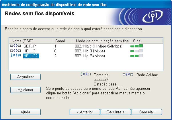 Configuração sem fios para Windows através do programa de instalação da Brother (para a HL-2170W) i Escolha a impressora que pretende configurar e clique em Seguinte.