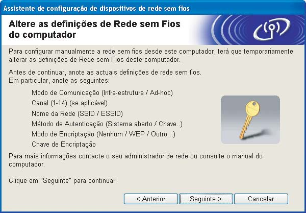 Configuração sem fios para Windows através do programa de instalação da Brother (para a HL-2170W) Para confirmar que a definição sem fios está activada, verifique o texto do lado direito de IEEE 802.