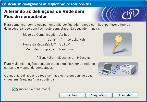 Configuração sem fios para Windows através do programa de instalação da Brother (para a HL-2170W) j Para comunicar com a impressora sem fios não configurada, altere temporariamente as definições de