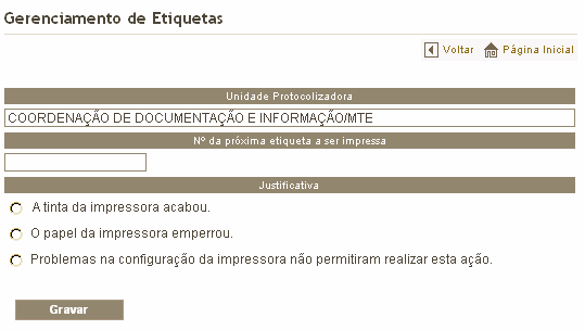 8.4. Gerenciamento de etiquetas Para você gerenciar etiquetas, clique na opção Gerenciamento de Etiquetas e será apresentada a seguinte tela com a unidade protocolizadora já preenchida: 1.