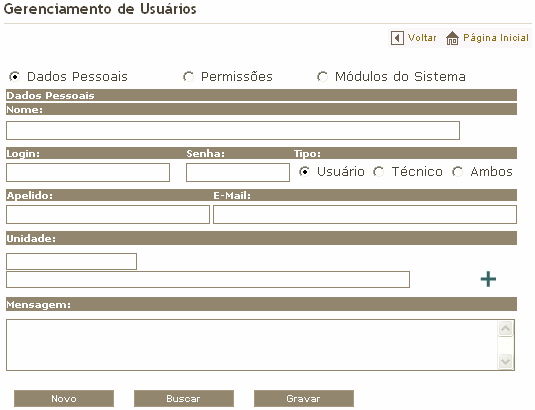 11.4. Usuário Para você incluir usuário no sistema, clique na opção Usuário e será apresentada a seguinte