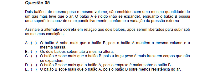 Na medida em que os balões sobem, diminui a pressão externa.