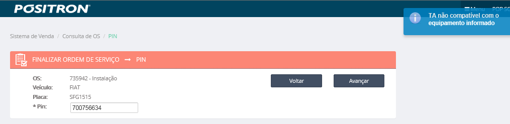 1 CADASTRO DE VENDA 123456 - instalação FIAT XXX1234 123456789 Caso não consiga finalizar pelo motivo do TA não ser