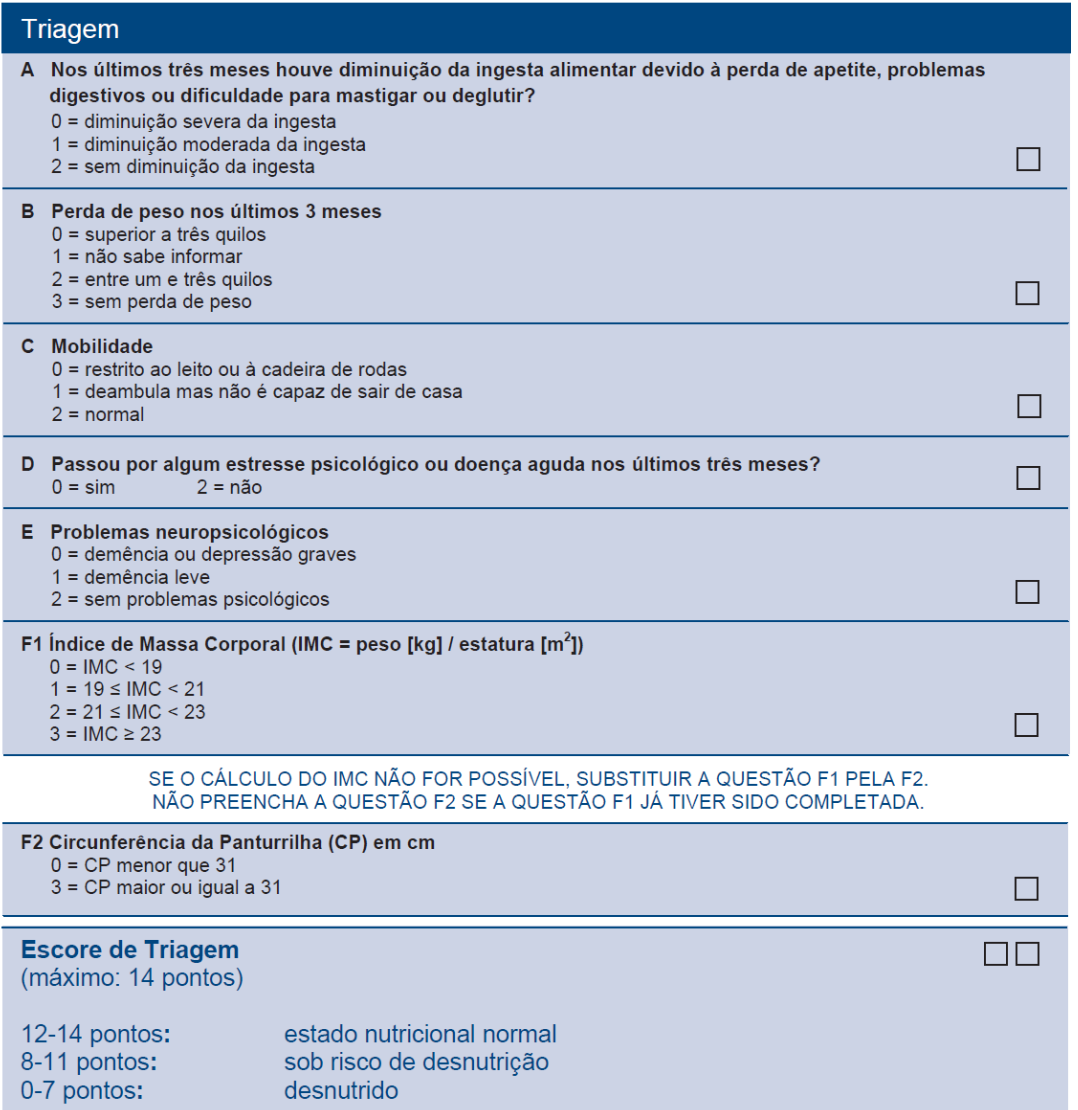 ANEXO B Formulário para Coleta de Dados do Triagem Nutricional em Pacientes Oncológicos Idosos IdPaciente: Enfermaria: Clínica: D.N.: / / Identificação: Iniciais: Sexo: Idade: Data de internação: / /