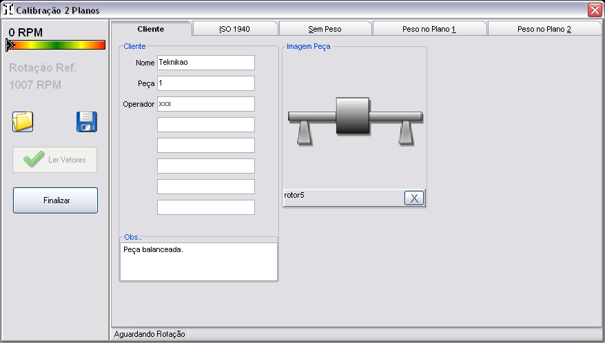 EXECUTANDO UM BALANCEAMENTO Clique em Calibração ( ): Menu Cliente Menu Cliente. O menu cliente oferece a opção de se preencher os dados referentes a peça que será balanceada.