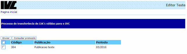 Verifique que a página inicial apresentou Processos de Transferência de IJA s válidas para o IVC, conforme mostra a fig. 24. Fig.