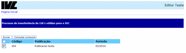 Caso haja mais de uma publicação, clique no quadrado ao lado do código na tarja azul para que todas sejam selecionadas e, por fim, clique em Enviar, conforme mostra a fig. 25. Fig.