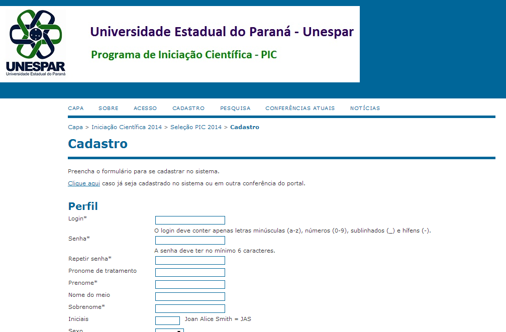 2) Para realizar o cadastro no sistema Preencha seus dados, especificando o Campus no item Instituição.