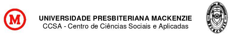 Unidade Universitária: Centro de Ciências Sociais e Aplicadas (CCSA) Curso: Ciências Econômicas Disciplina: TÓPICOS ESPECIAIS DA REALIDADE CONTEMPORANEA Núcleo Temático: Conteúdos Teórico-Práticos