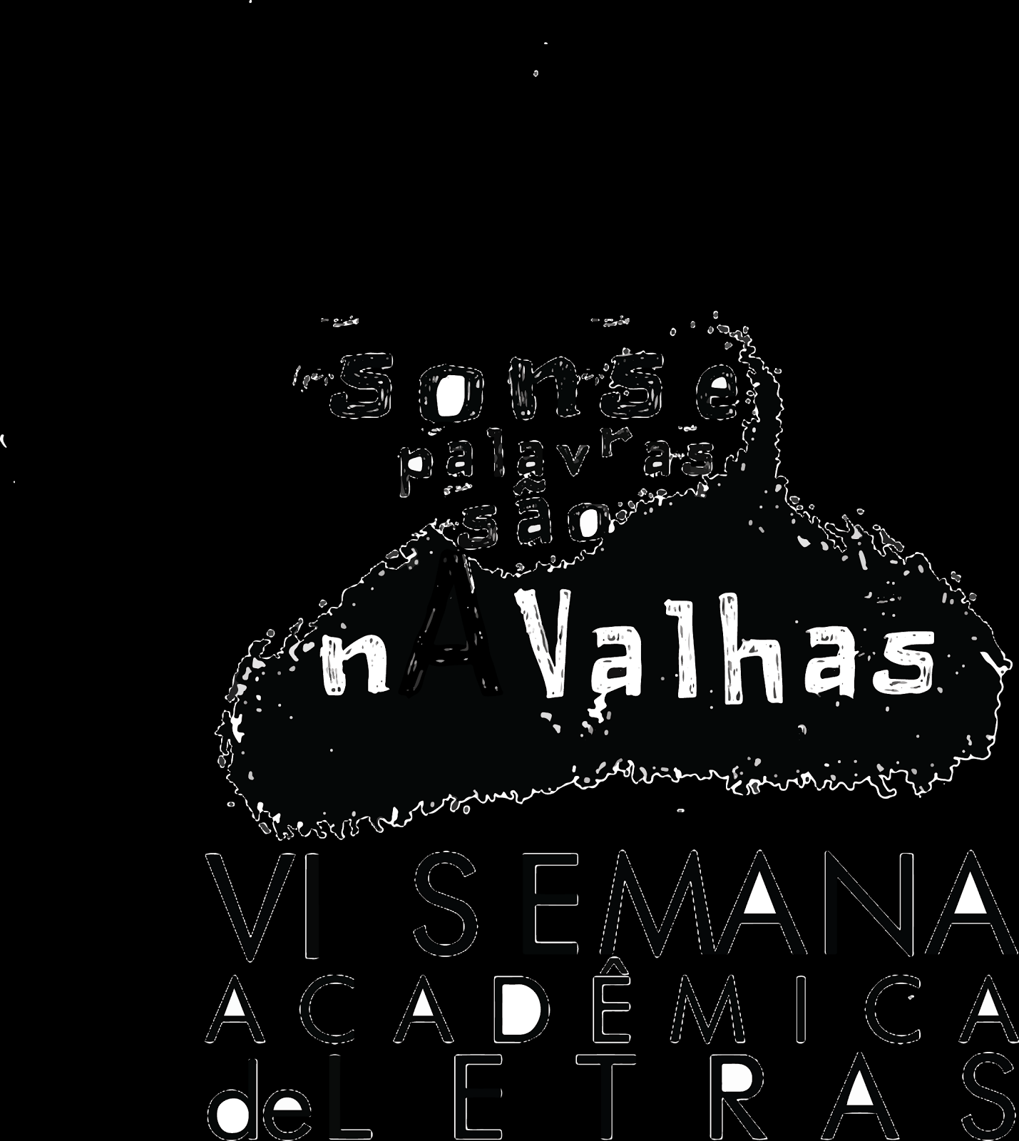 VI SEMANA ACADÊMICA DE LETRAS: SONS E PALAVRAS SÃO NAVALHAS Universidade Federal do Pampa 12 a 15 de agosto de 2014 http://daletrasunipampa.wordpress.