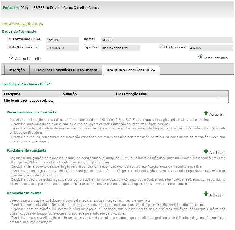 6) Após a emissão de um certificado/diploma incorrectamente preenchidos, o pedido de anulação dos mesmos, com a devida fundamentação, deve ser apresentado através da caixa de correio modalidades.