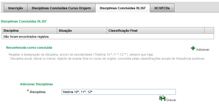 Adicionar disciplina concluída DL357 2) Preencher o campo Disciplina (designação e ano(s) de