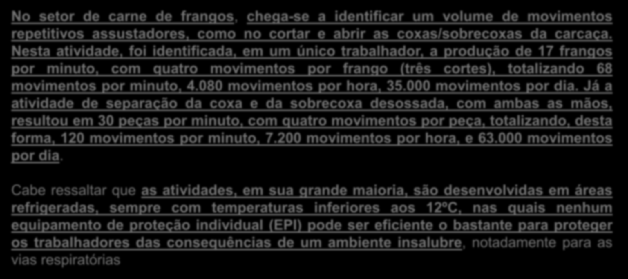 O Brasil convive com amplo processo de terceirização e quarteirização que, não obstante a contenção jurisprudencial, é responsável pela quase totalidade do trabalho análogo ao de escravo (entre 2010