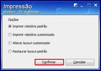 5.4 Marque a opção desejada para a impressão e clique Confirmar; 5.