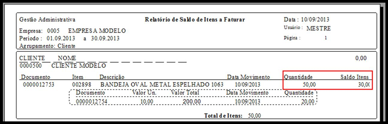 Lembrando que na pasta Teorema/Relatorios deve constar o arquivo: adm_movimento_saldo_itens_faturar.