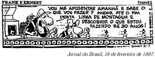 2) Explique a mensagem da Charge acima, relacionando-a com o funcionamento das fábricas durante a Revolução Industrial.