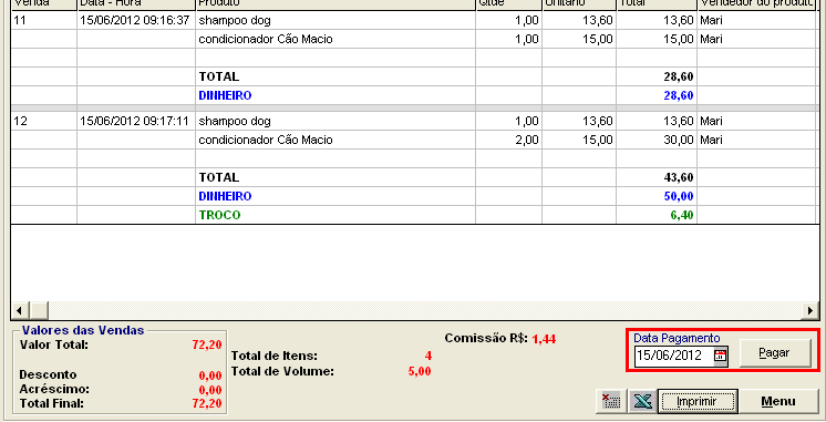 Informe a Data de Pagamento da comissão; Clique sobre o botão Pagar