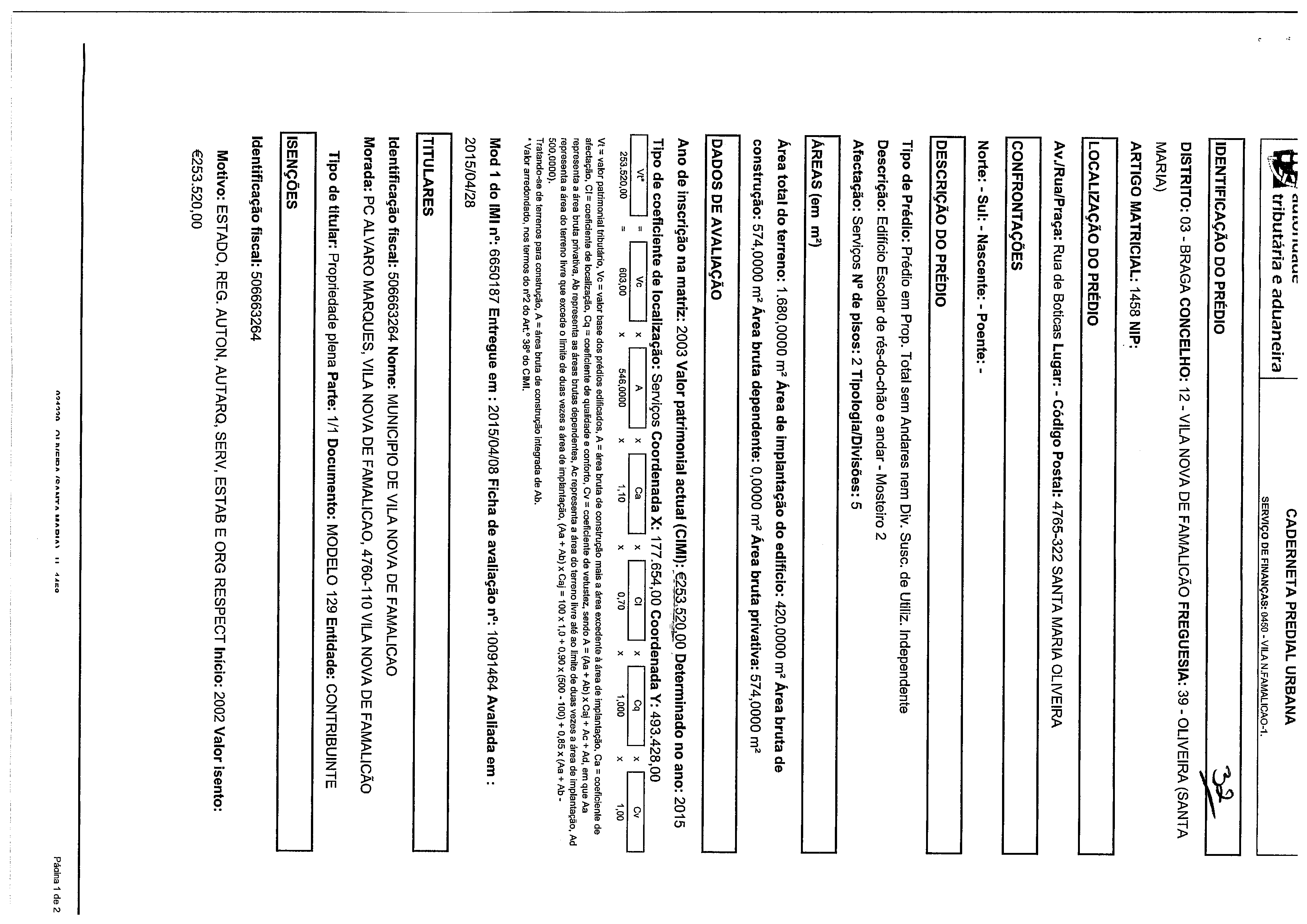 tributária ~ ~ e aduaneira 1 CADERNETA PREDIAL URBANA SERVIÇO DE FINANÇAS: 0450-VILAN.FAMALICAQ-1.