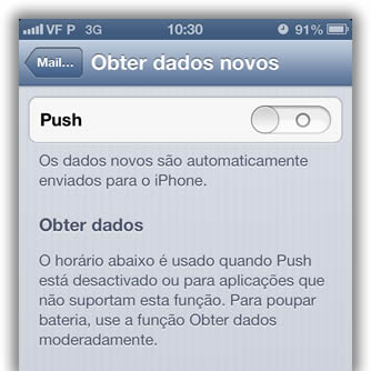 O Push consome não só energia como dados As notificações por Push funcionam mantendo uma ligação permanente aos servidores da Apple.