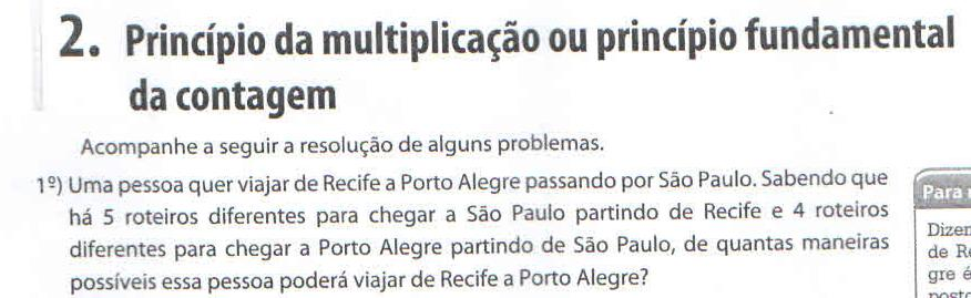 Figura 4 Problemas para introduzir o conteúdo princípio multiplicativo Exercícios resolvidos com o princípio são expostos e por fim os exercícios propostos, estes apresentam questões que se