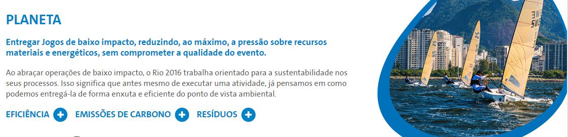 Neste sentido, as ações para a organização dos jogos incluem pensar antecipadamente nos impactos que uma atividade poderia causar ao meio ambiente, para que as medidas necessárias para a redução