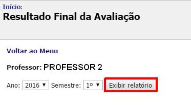 Figura 4 Selecionando um professor para ver o resultado final da avaliação Passo 2 Na próxima página o chefe de departamento deve então selecionar o ano e o semestre que deseja visualizar e clicar em