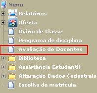 Figura 14 Link para Avaliação dos Docentes Passo 3 Será exibida, na próxima página, uma caixa de seleção contendo