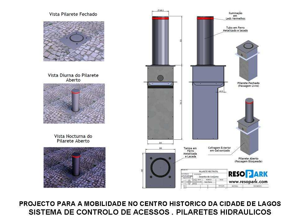 Nos vários locais onde será realizado o controlo de entradas e saídas, nomeadamente nas portas da muralha, serão instalados pilaretes hidráulicos accionados pelos terminais de entrada e saída.