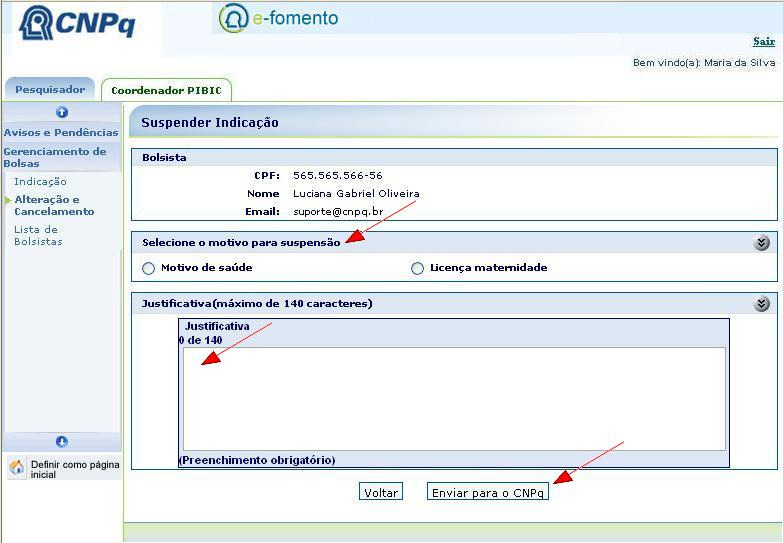 7.2.1 Suspensão efetuada com sucesso Ao clicar no botão Enviar para o CNPq a aplicação realizará um conjunto de verificações nos dados informados, e caso os dados estejam corretos a bolsa será