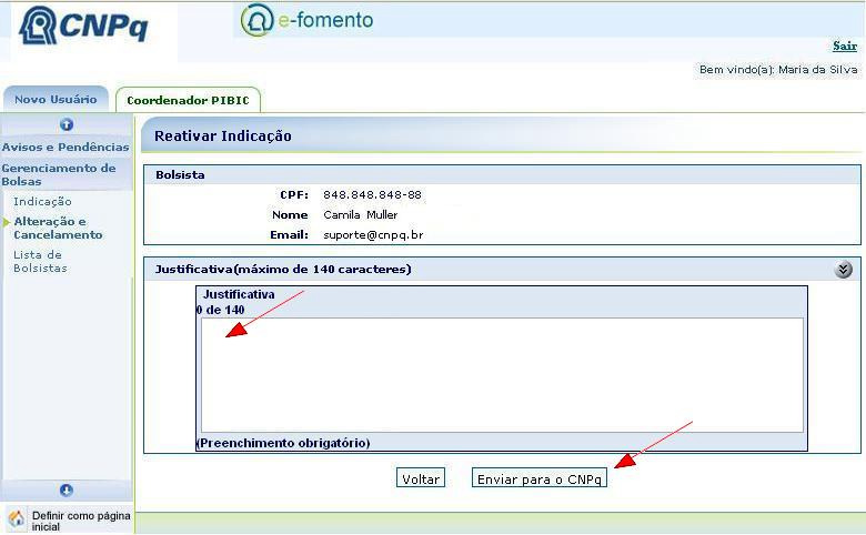 7.3.1 Reativação efetuada com sucesso Ao clicar no botão Enviar para o CNPq a aplicação realizará um conjunto de verificações nos dados, e caso os dados estejam corretos a bolsa será reativada.