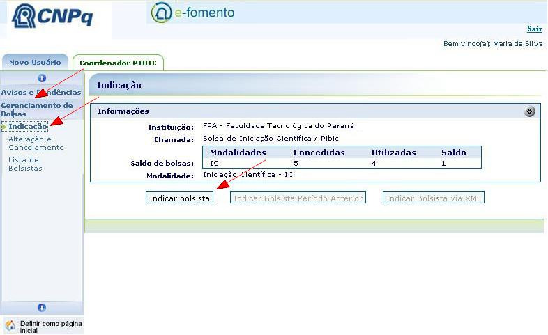 5.1 Indicar Bolsista Para indicar um bolsista o coordenador deverá preencher os dados referentes ao Projeto, Bolsista,